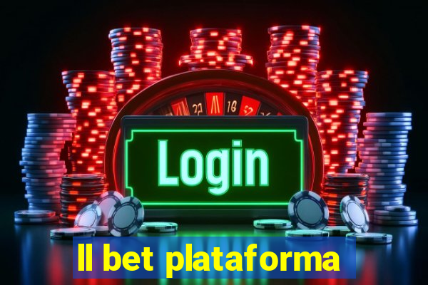 ll bet plataforma